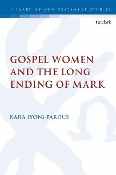 portada Gospel Women and the Long Ending of Mark (en Inglés)