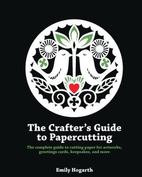 portada the crafter's guide to papercutting. emily hogarth