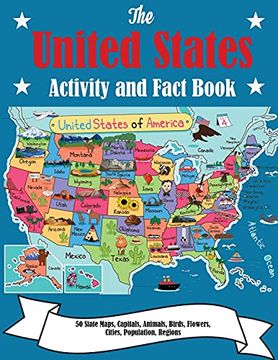 portada The United States Activity and Fact Book: 50 State Maps, Capitals, Animals, Birds, Flowers, Mottos, Cities, Population, Regions 
