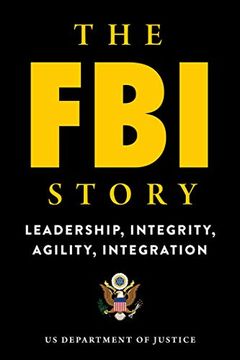 portada The FBI Story: Leadership, Integrity, Agility, Integration (en Inglés)