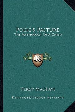 portada poog's pasture: the mythology of a child (in English)