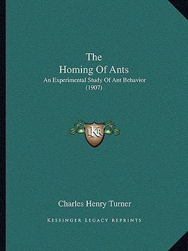 portada the homing of ants: an experimental study of ant behavior (1907) (en Inglés)