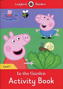 portada Peppa Pig: In the Garden Activity Book - Ladybird Readers Level 1 (en Inglés)