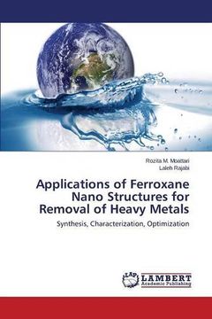 portada Applications of Ferroxane Nano Structures for Removal of Heavy Metals