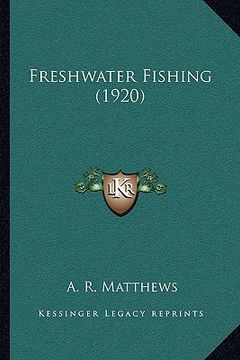 portada freshwater fishing (1920) (en Inglés)