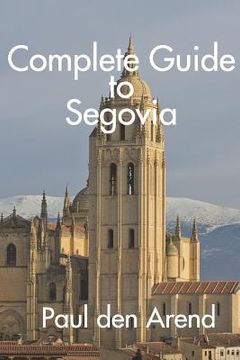 portada Complete Guide to Segovia (en Inglés)