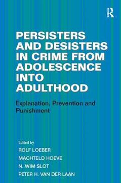 portada persisters and desisters in crime from adolescence into adulthood (in English)