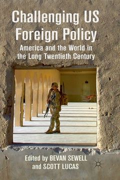 portada Challenging US Foreign Policy: America and the World in the Long Twentieth Century (en Inglés)