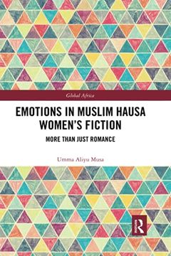 portada Emotions in Muslim Hausa Women'S Fiction: More Than Just Romance (Global Africa) (in English)