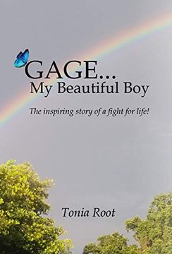 portada Gage. My Beautiful Boy: The Inspiring Story of a Fight for Life! (en Inglés)