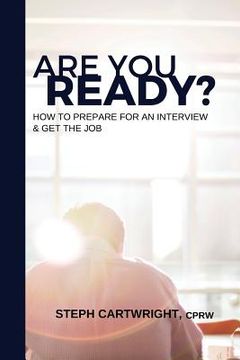 portada Are You Ready?: How To Prepare For An Interview & Get The Job (en Inglés)