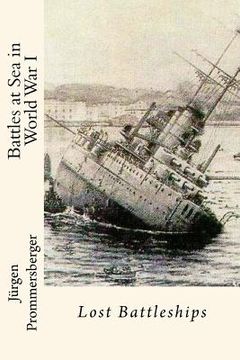 portada Battles at Sea in World War I: Lost Battleships (en Inglés)