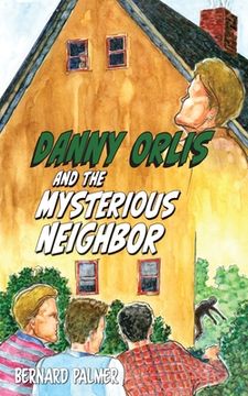 portada Danny Orlis and the Mysterious Neighbor (en Inglés)