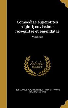 portada Comoediae superstites viginti; novissime recognitae et emendatae; Volumen 3 (en Latin)