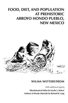 Food, Diet, and Population at Prehistoric Arroyo Hondo Pueblo, new Mexico (Arroyo Hondo Archaeological Series)