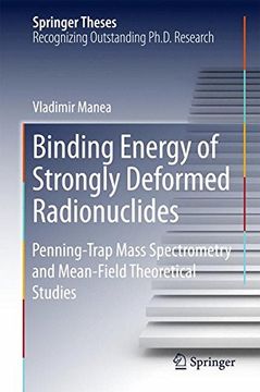 portada Binding Energy of Strongly Deformed Radionuclides: Penning-Trap Mass Spectrometry and Mean-Field Theoretical Studies (Springer Theses) (en Inglés)