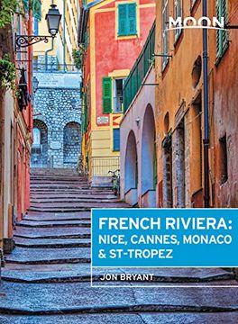 portada Moon French Riviera: Nice, Cannes, Saint-Tropez, and the Hidden Towns in Between (Travel Guide) (en Inglés)