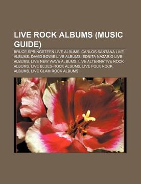 portada live rock albums (music guide): bruce springsteen live albums, carlos santana live albums, david bowie live albums, ednita nazario live albums