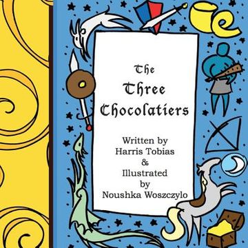portada The Three Chocolatiers: A chocolate covered fairy tale (en Inglés)