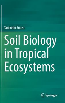 portada Soil Biology in Tropical Ecosystems (in English)
