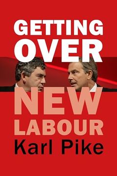 portada Getting Over New Labour: The Party After Blair and Brown (en Inglés)