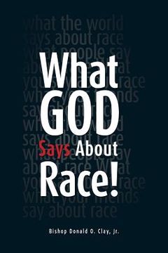 portada What God Says About Race! (in English)