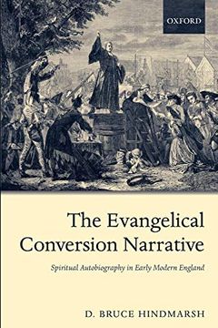portada The Evangelical Conversion Narrative: Spirtual Autobiography in Early Modern England: Spiritual Autobiography in Early Modern England (in English)