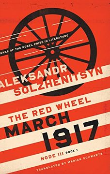 portada March 1917: The red Wheel, Node Iii, Book 1 (The Center for Ethics and Culture Solzhenitsyn Series) (en Inglés)