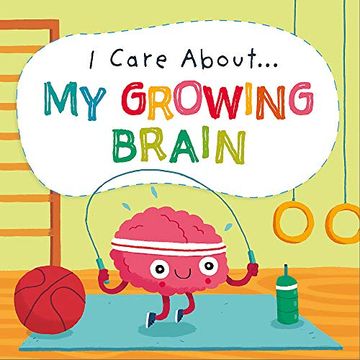 portada I Care About: My Growing Brain (en Inglés)