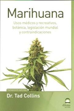 portada Marihuana Usos Medicos y Recreativos, Botanica, Legislacion