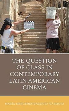 portada Question of Class in Contemporary Latin American Cinema 