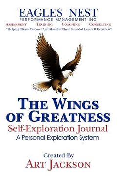 portada the wings of greatness self-exploration journal (en Inglés)