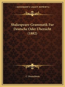 portada Shakespeare-Grammatik Fur Deutsche Oder Ubersicht (1882) (en Alemán)