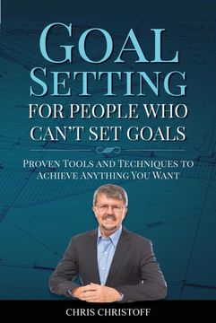 portada Goal Setting for People who Can'T set Goals: Proven Tools and Techniques to Achieve Anything you Want (in English)