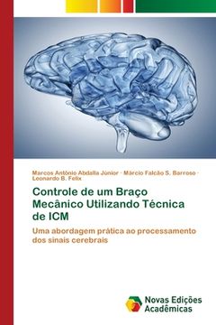 portada Controle de um Braço Mecânico Utilizando Técnica de icm (en Portugués)