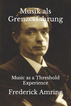 Musik als Grenzerfahrung: Music as a Threshold Experience (in German)