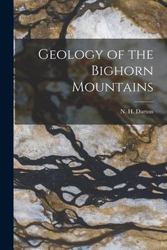 portada Geology of the Bighorn Mountains (in English)