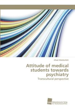 portada Attitude of medical students towards psychiatry (en Inglés)