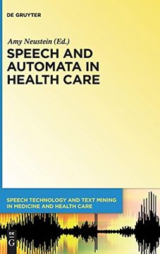 portada Speech and Automata in Health Care (Speech Technology and Text Mining in Medicine and Health Care) (in English)