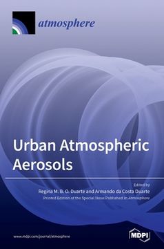 portada Urban Atmospheric Aerosols: Sources, Analysis and Effects (en Inglés)