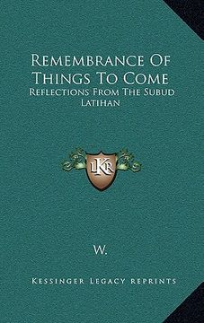 portada remembrance of things to come: reflections from the subud latihan (en Inglés)