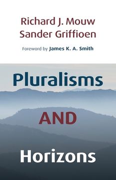 portada Pluralisms and Horizons: An Essay in Christian Public Philosophy