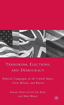 portada Terrorism, Elections, and Democracy: Political Campaigns in the United States, Great Britain, and Russia (en Inglés)