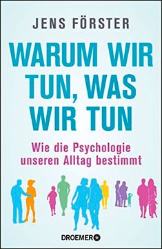 portada Warum wir Tun, was wir Tun: Wie die Psychologie Unseren Alltag Bestimmt (en Alemán)