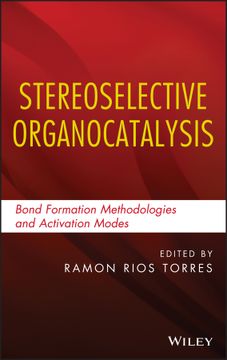 portada stereoselective organocatalysis: bond formation methodologies and activation modes (en Inglés)