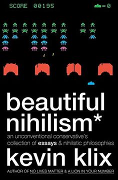 portada Beautiful Nihilism: An Unconventional Conservative's Collection of Essays & Nihilistic Philosophies