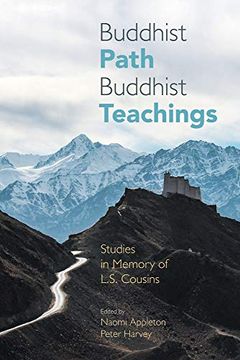 portada Buddhist Path, Buddhist Teachings: Studies in Memory of L. St Cousins (en Inglés)
