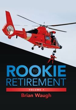 portada Rookie to Retirement: Volume 1 (en Inglés)
