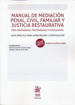 portada Manual de Mediacion Penal Civil Familia y Justicia Restaurativa Para Mediadores Facilitadores e Instructores. Guia Practica Para Capacitacion y Certificacion