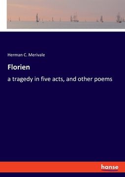 portada Florien: a tragedy in five acts, and other poems (in English)